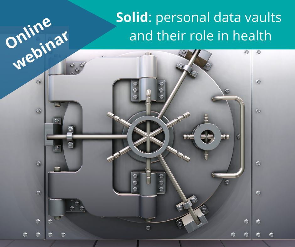 Recording available of Webinar 10/05 Solid: personal data vaults and their role in health